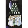 MITOLOGIA E SPIRITUALITÀ Il monte Martello. Una favola iniziatica