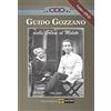 Atene del Canavese Guido Gozzano dalle Golose al Meleto (1916-2016). Con DVD