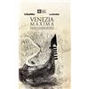 Fede & Cultura Venezia maxima. Storie, luoghi e segreti. Guida alla capitale di arte e cinema