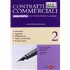 Il Sole 24 Ore Contratti commerciali. Guida pratica per professionisti e aziende. Mandato. Agenzia. Mediazione. Affitto d'azienda. Preliminare (Vol. 2)