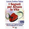 ESSERE FELICI I segreti per amare la vita. La programmazione neurolinguistica in azione. Con CD Audio