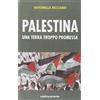 Controcorrente Palestina. Una terra troppo promessa