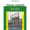 Phasar Edizioni Zaha Hadid. Nessun limite all'invenzione