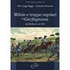 C&P Adver Effigi Milizie e truppe regolari in Garfagnana dal Medioevo al 1876
