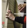Skira Grazia Varisco. Se guardo ascolto lo spazio. Catalogo della mostra (Milano, 7 febbraio-26 marzo 2006). Ediz. illustrata