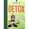 Edizioni Il Punto d'Incontro Detox. 4 settimane per disintossicarsi