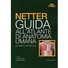 Edra Netter. Guida all'atlante di anatomia umana