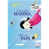 Piemme C'era una mamma, c'era un papà.... Ediz. a colori
