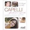 Red Edizioni Capelli splendenti a ogni età. Gli alimenti, il massaggio, i trattamenti per avere capelli giovani e sani