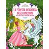 Newton Compton Editori La foresta incantata degli unicorni, degli elfi e delle creature magiche. Libri antistress da colorare