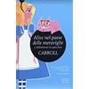 Newton Compton Editori Alice nel paese delle meraviglie-Attraverso lo specchio. Ediz. integrale