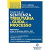 Neldiritto Editore Tracce di sentenza tributaria e guida al processo per il concorso per Magistrato tributario