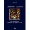 Viella Da Palermo a Colonia. Carlo Aragona Tagliavia e la questione delle Fiandre (1577-1580)