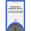 Armando Editore Formazione e dinamiche sociali. La diffusione delle tecnologie per lo sviluppo della qualità
