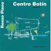 Fondazione Renzo Piano Centro Botín. Santander. Ediz. italiana e spagnola