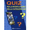 EDITRICELASTRADA Quiz per la patente di guida della categoria AM