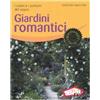 Red Edizioni Giardini romantici. I colori e i profumi del sogno
