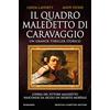 Newton Compton Editori Il quadro maledetto di Caravaggio