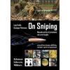 Libreria Militare Editrice On sniping. Manuale sul tiro di precisione con armi lunghe ad uso di Forze Armate e dell'Ordine, cacciatori, sportivi ed appassionati