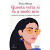 Newton Compton Editori Questa volta si fa a modo mio