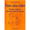 NEL CASSETTO DELLA MEMORIA Fam mia rider. Burle e scherzi dei bresciani di spirito