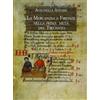 BIBLIOTECA STORICA TOSCANA. SERIE II La mercanzia a Firenze nella prima metà del Trecento. Il potere dei grandi mercanti