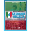 Gianni Marchesini Edizioni La grande bellezza. Allegato a Orgoglio Napoli il racconto del 4° scudetto con partite e foto