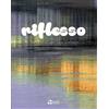 MdS Editore Riflesso. Racconto, pittura, poesia, fotografia