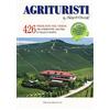 PRIULI & VERLUCCA Agriturismi A Nord-Ovest. 426 week-end nel verde tra Piemonte, Liguria e Valle d'Aosta