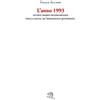 La Vita Felice L'anno 1993. Ottavo diario inconsapevole della Caccia all'ideologico quotidiano