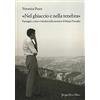 Giorgio Pozzi Editore «Nel ghiaccio e nella tenebra». Paesaggio, corpo e identità nella narrativa di Beppe Fenoglio