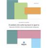 Merita edizioni Il soldato che volle laurearsi in guerra. Opuscolo di diritto e storia costituzionale comparata