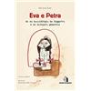 Domus de Janas Eva e Petra de su boccidòrgiu de Buggerru a su sciòperu generale. Ediz. sarda e italiana. Con ebook