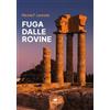 Bertoni Editore Fuga dalle rovine