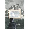 Tipografia Valdostana Alla montagna debbo ritornare. Donna Matilde Serao, villeggiante in Valle d'Aosta nell'estate 1892
