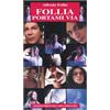 Biblioteca dell'Immagine Follia portami via