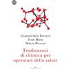 Enea Edizioni Fondamenti di chimica per operatori della salute. Con audiocorso