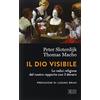 EDB Il Dio visibile. Le radici religiose del nostro rapporto con il denaro. Conversazione con Manfred Osten