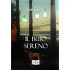 EEE - Edizioni Tripla E Il buio sereno