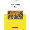 INSTAURARE OMNIA IN CHRISTO Gesù Cristo Re