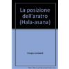 YOGA IN PRATICA La posizione dell'aratro (Hala-asana)