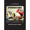 YOUCANPRINT Iperrealismo. Quando la pittura supera la fotografia. Ediz. illustrata