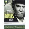 CLASSICI Cuore di tenebra letto da Francesco De Gregori. Audiolibro. CD Audio formato MP3. Ediz. integrale