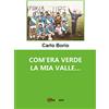 Youcanprint Com'era verde la mia valle...