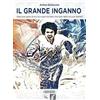 Edizioni DivinaFollia Il grande inganno (Quel gran genio di mio zio e quel che non è mai stato detto su Lucio Battisti)