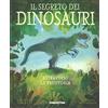 STORIE PREZIOSE Il segreto dei dinosauri. Attraverso la preistoria. Ediz. a colori