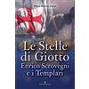 Editoriale Programma Le stelle di Giotto. Enrico Scrovegni e i Templari