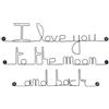BijouxdeMur.com Et si les murs portaient Messaggio in filo di ferro - I love you to the moon and back - Altro testo su richiesta