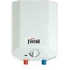 Ferroli Scalda acqua elettrico 10 lt scaldabagno - ferroli novo