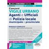 Edizioni Giuridiche Simone Concorsi Vigile Urbano. Agenti e ufficiali di Polizia locale, municipale e provinciale. Manuale completo per concorsi e aggiornamento professionale. Con Approfondimenti. Con Espansioni semplificat...